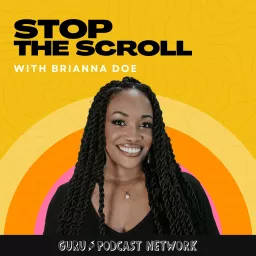 Stop The Scroll w/ Brianna Doe Podcast artwork