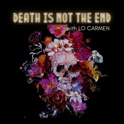 Death Is Not The End Podcast artwork