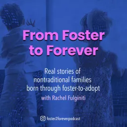 From Foster to Forever Podcast artwork