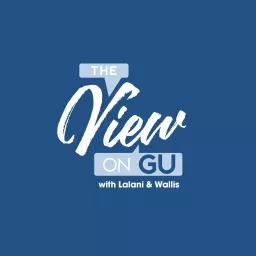 The View on GU | with Lalani and Wallis