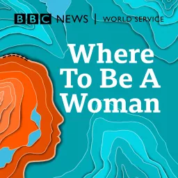 Where To Be A Woman Podcast artwork