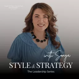 Style & Strategy with Sonya Podcast artwork