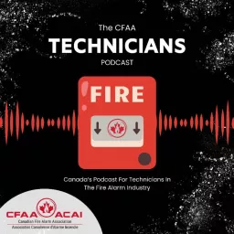 The CFAA Fire Alarm Technician’s Podcast artwork