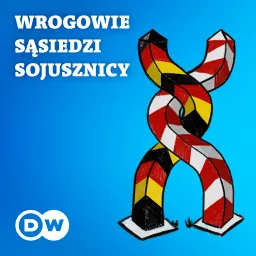 Wrogowie - Sąsiedzi - Sojusznicy Podcast artwork