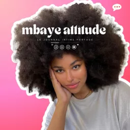 Mbaye Attitude Podcast artwork