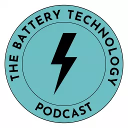 The Battery Technology Podcast