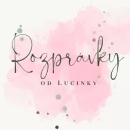 Rozprávky od Lucinky Podcast artwork