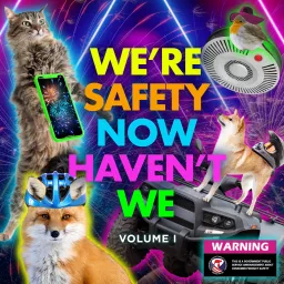 We're Safety Now Haven't We: Volume 1
