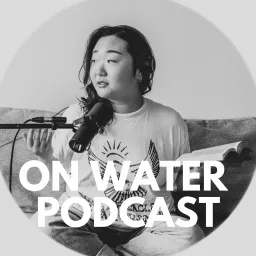 On Water Podcast artwork