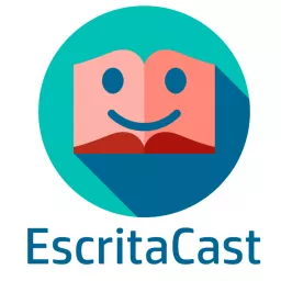 Escritacast - Podcast de Dicas para Escritores, Entrevistas com Autores e muito mais!