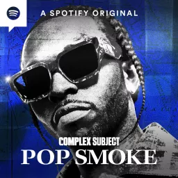 Complex Subject: Pop Smoke Podcast artwork