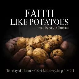 Faith Like Potatoes