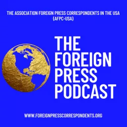 Foreign Press Podcast