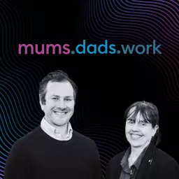 Mums.Dads.Work.