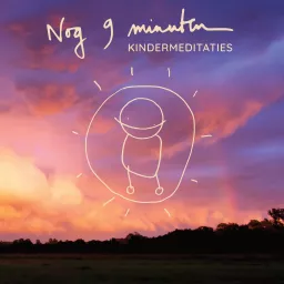 Nog 9 Minuten - Kindermeditaties Podcast artwork