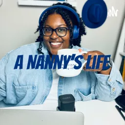 A Nanny's Life Podcast artwork