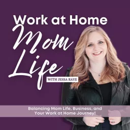 Work at Home Mom Life, Freelancing, Virtual Assistant, Online Business Manager, Guilt-Free Motherhood Podcast artwork