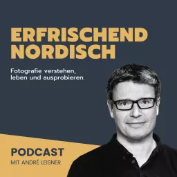 Erfrischend Nordisch - Fotografie verstehen, leben und ausprobieren