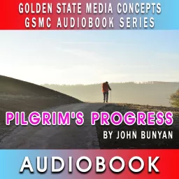 GSMC Audiobook Series: Pilgrim's Progress by John Bunyan