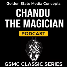 GSMC Classics: Chandu the Magician Podcast artwork