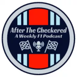 After The Checkered - A Weekly F1 Podcast