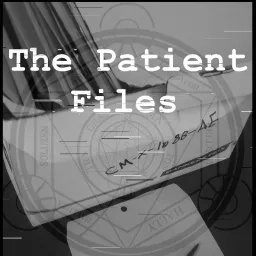 The Patient Files Podcast artwork