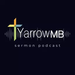Yarrow MB Sermon Podcast artwork