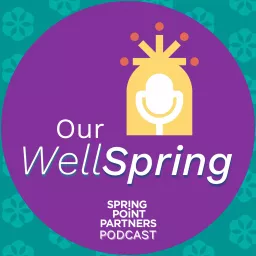 Our WellSpring Podcast artwork