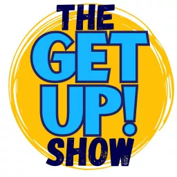 The Get Up! Show Podcast artwork