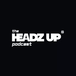The Headz Up Podcast artwork