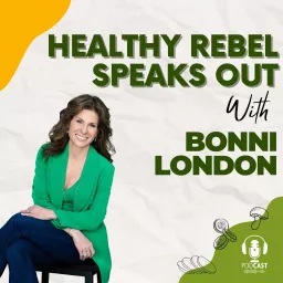 Healthy Rebel Speaks Out Podcast artwork