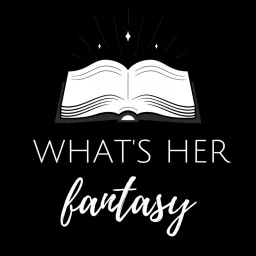 What's Her Fantasy Podcast artwork