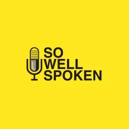 So Well Spoken Podcast artwork