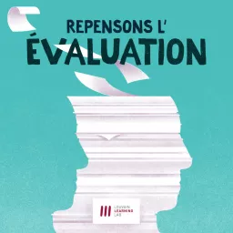 Repensons l'évaluation Podcast artwork