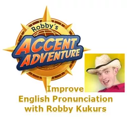 Accent Adventure Podcast: Improve English Pronunciation | Learn American English | Learn British English artwork