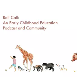 Roll Call: Early Childhood Education Podcast and Community