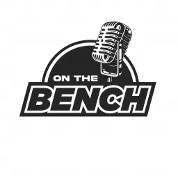 On The Bench Podcast