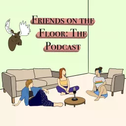 Friends on the Floor Podcast artwork