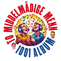 To middelmådige menn lytter til 1001 album Podcast artwork