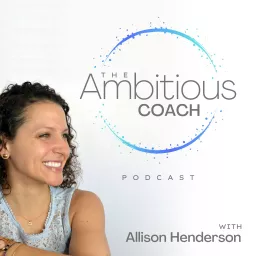 The Ambitious Coach Podcast artwork