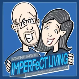 Adventures in Imperfect Living Catholic Podcast