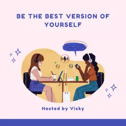 Be the Best Version of Yourself Podcast artwork