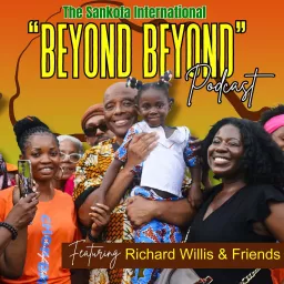 Beyond Beyond, A Sankofa International Podcast! artwork