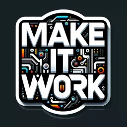 Make it Work