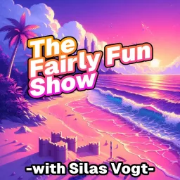 The Fairly Fun Show Podcast artwork