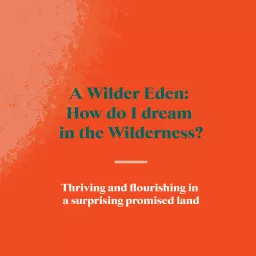 A Wilder Eden: Dreaming in the Wilderness