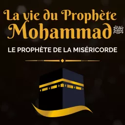 Récits de la Vie du Prophète Mohammad ﷺ