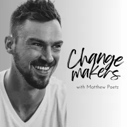 Change Makers Podcast artwork