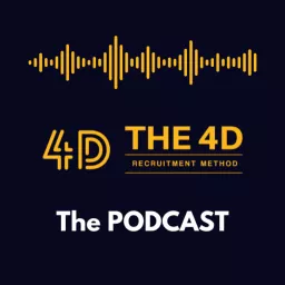 4D Recruitment Method Podcast artwork