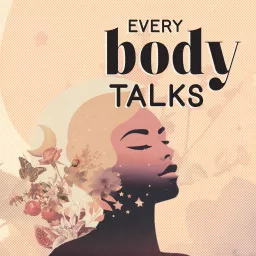 Every Body Talks Podcast artwork
